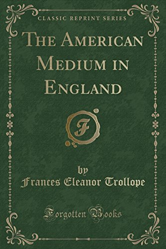 Beispielbild fr The American Medium in England (Classic Reprint) zum Verkauf von PBShop.store US