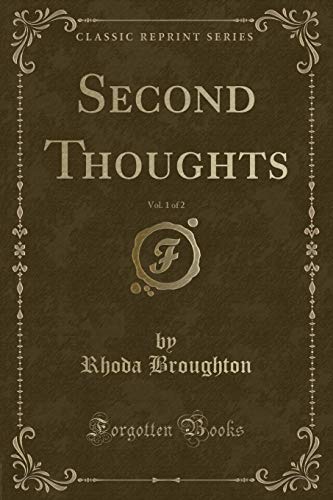 Imagen de archivo de Second Thoughts, Vol. 1 of 2 (Classic Reprint) a la venta por PBShop.store US