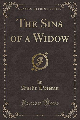 Beispielbild fr The Sins of a Widow (Classic Reprint) zum Verkauf von PBShop.store US