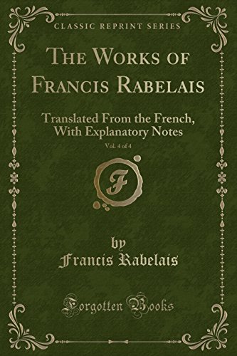 Stock image for The Works of Francis Rabelais, Vol. 4 of 4 for sale by PBShop.store US