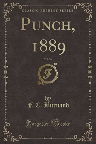 Beispielbild fr Punch, 1889, Vol. 96 (Classic Reprint) zum Verkauf von PBShop.store US