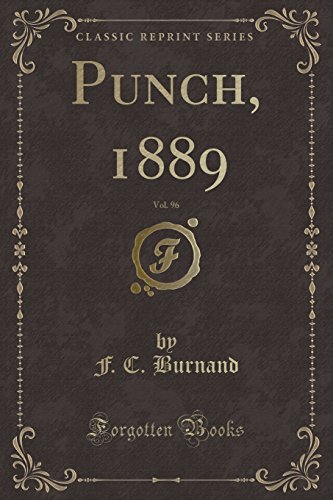 Stock image for Punch, 1889, Vol. 96 (Classic Reprint) for sale by PBShop.store US