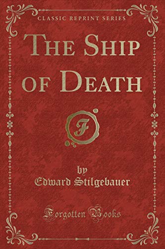 Imagen de archivo de The Ship of Death (Classic Reprint) a la venta por PBShop.store US