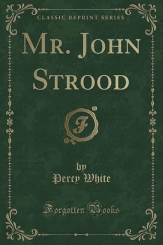 Beispielbild fr Mr. John Strood (Classic Reprint) zum Verkauf von PBShop.store US