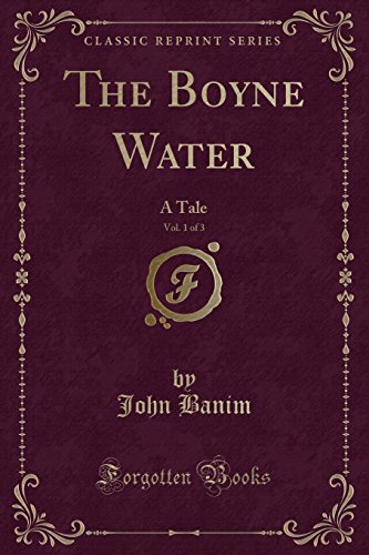 9781527652293: The Boyne Water, Vol. 1 of 3: A Tale (Classic Reprint)