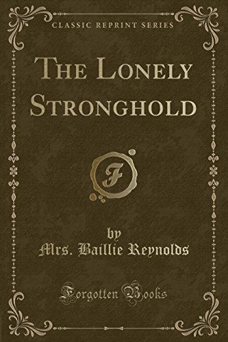 Stock image for Lonely Stronghold (Classic Reprint) for sale by PBShop.store US