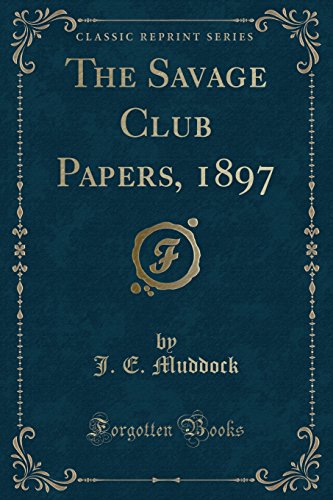 Stock image for The Savage Club Papers, 1897 (Classic Reprint) for sale by PBShop.store US