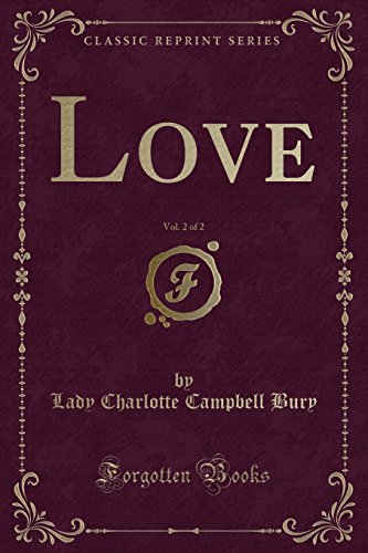 Stock image for Love, Vol. 2 of 2 (Classic Reprint) for sale by PBShop.store US