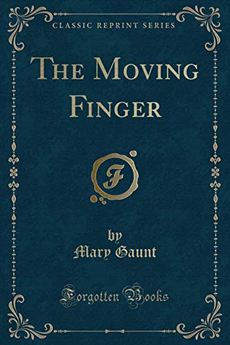 Beispielbild fr The Moving Finger (Classic Reprint) zum Verkauf von PBShop.store US