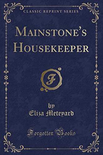 Imagen de archivo de Mainstone's Housekeeper (Classic Reprint) a la venta por Forgotten Books