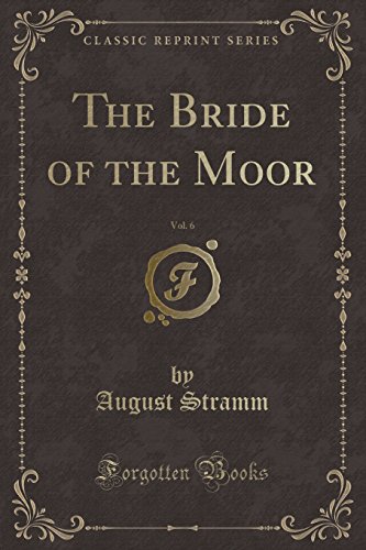 Stock image for The Bride of the Moor, Vol. 6 (Classic Reprint) for sale by PBShop.store US