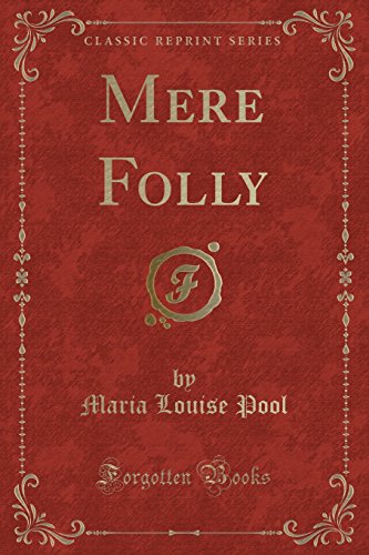 Imagen de archivo de Mere Folly (Classic Reprint) a la venta por PBShop.store US