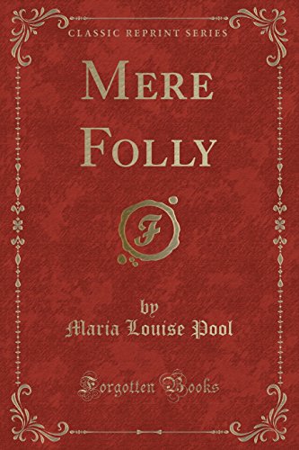 Stock image for Mere Folly (Classic Reprint) for sale by PBShop.store US