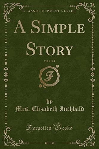 Beispielbild fr A Simple Story, Vol. 2 of 4 (Classic Reprint) zum Verkauf von PBShop.store US