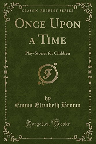 9781527668355: Once Upon a Time: Play-Stories for Children (Classic Reprint)