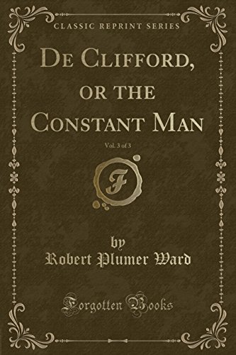 9781527669949: De Clifford, or the Constant Man, Vol. 3 of 3 (Classic Reprint)