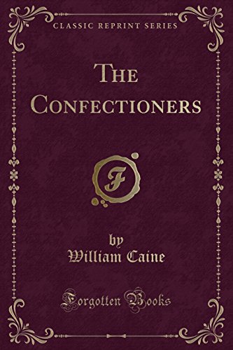 9781527670853: The Confectioners (Classic Reprint)