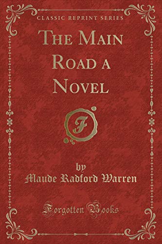 Stock image for The Main Road a Novel (Classic Reprint) for sale by PBShop.store US