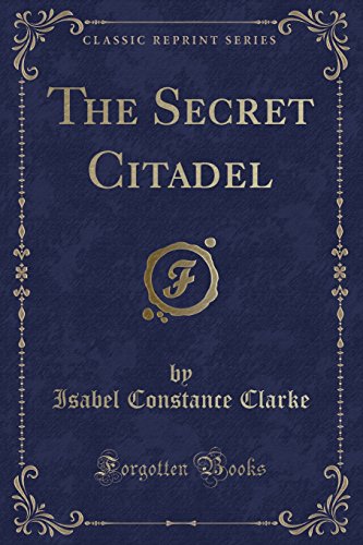 Stock image for The Secret Citadel (Classic Reprint) for sale by PBShop.store US