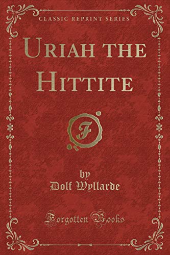 Stock image for Uriah the Hittite (Classic Reprint) for sale by PBShop.store US