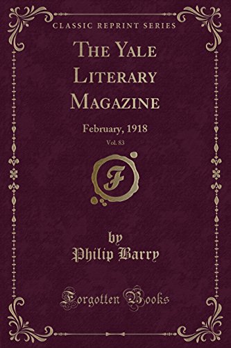 Stock image for The Yale Literary Magazine, Vol. 83: February, 1918 (Classic Reprint) for sale by Forgotten Books