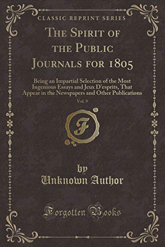 Stock image for The Spirit of the Public Journals for 1805, Vol. 9 for sale by PBShop.store US