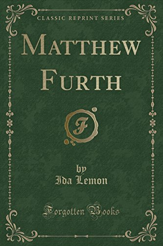 Imagen de archivo de Matthew Furth (Classic Reprint) a la venta por PBShop.store US