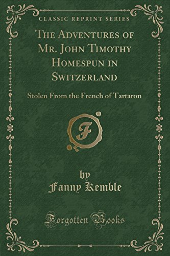 Imagen de archivo de The Adventures of Mr. John Timothy Homespun in Switzerland a la venta por PBShop.store US