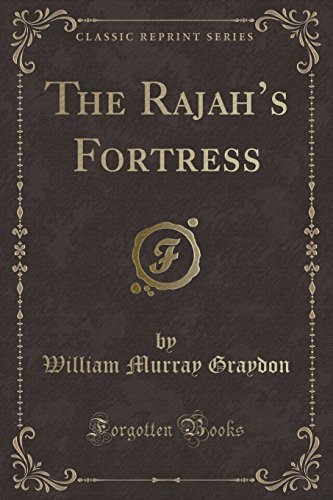 Stock image for The Rajah's Fortress (Classic Reprint) for sale by PBShop.store US