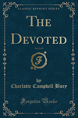 Stock image for The Devoted, Vol. 2 of 2 (Classic Reprint) for sale by PBShop.store US