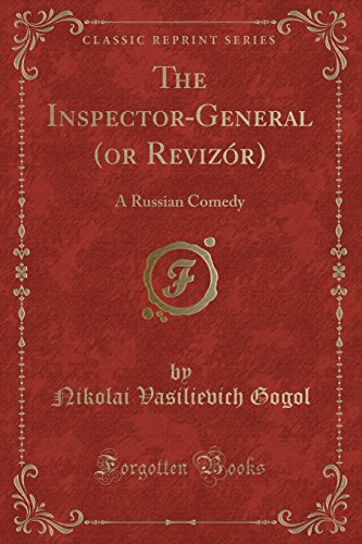 9781527690769: The Inspector-General (or Revizr): A Russian Comedy (Classic Reprint)
