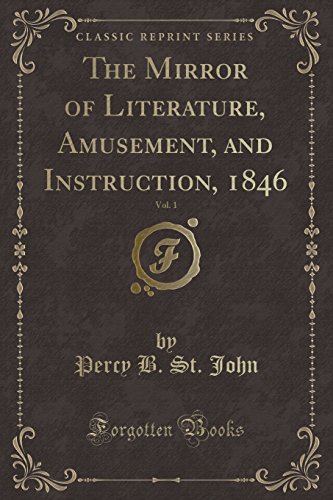 Stock image for The Mirror of Literature, Amusement, and Instruction, 1846, Vol. 1 (Classic Reprint) for sale by PBShop.store US