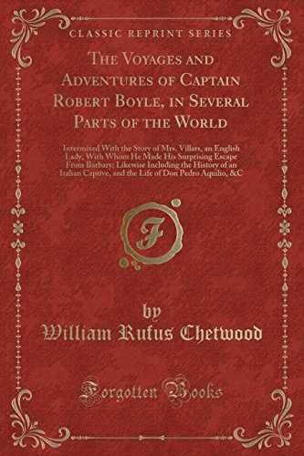 Imagen de archivo de The Voyages and Adventures of Captain Robert Boyle, in Several Parts of the World a la venta por PBShop.store US