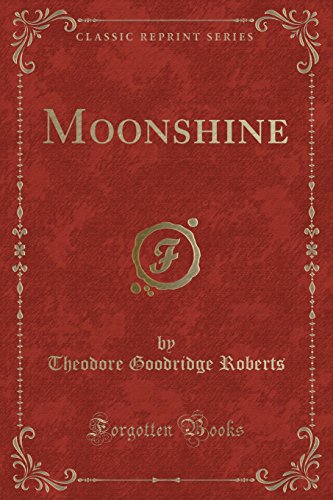 Stock image for Moonshine (Classic Reprint) for sale by PBShop.store US