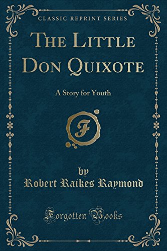9781527695023: The Little Don Quixote: A Story for Youth (Classic Reprint)