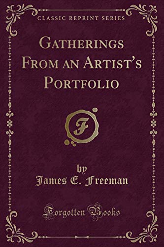 Stock image for Gatherings from an Artist's Portfolio (Classic Reprint) for sale by PBShop.store US