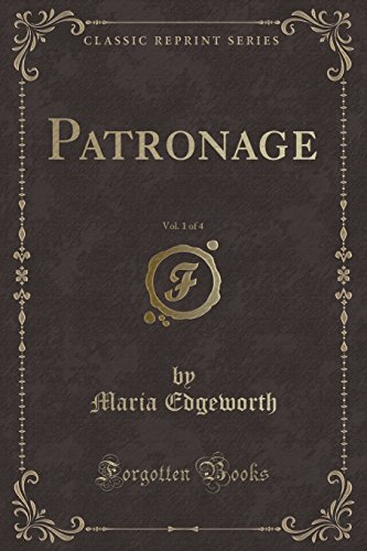 9781527707252: Patronage, Vol. 1 of 4 (Classic Reprint)