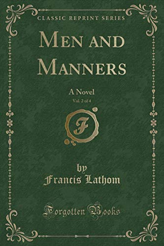 Imagen de archivo de Men and Manners, Vol. 2 of 4 a la venta por PBShop.store US