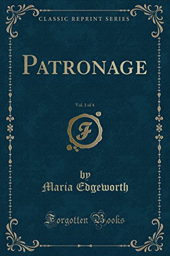 9781527712874: Patronage, Vol. 1 of 4 (Classic Reprint)