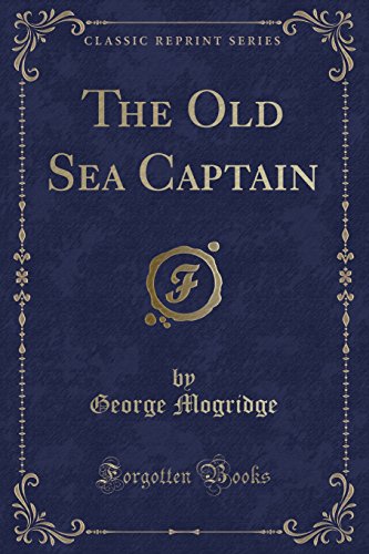 Beispielbild fr Old Sea Captain (Classic Reprint) zum Verkauf von PBShop.store US
