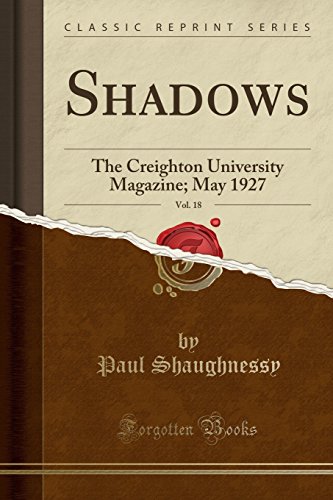 9781527739949: Shadows, Vol. 18: The Creighton University Magazine; May 1927 (Classic Reprint)