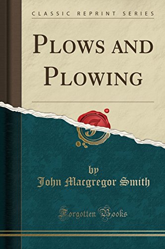 Imagen de archivo de Plows and Plowing (Classic Reprint) a la venta por PBShop.store US