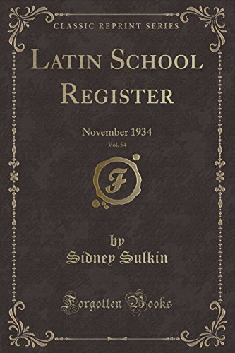 Imagen de archivo de Latin School Register, Vol. 54: November 1934 (Classic Reprint) a la venta por Reuseabook