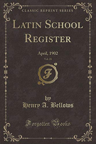 Stock image for Latin School Register, Vol. 21 for sale by PBShop.store US