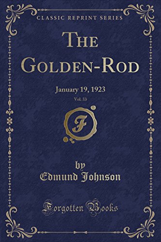 Beispielbild fr The Golden-Rod, Vol. 33 zum Verkauf von PBShop.store US