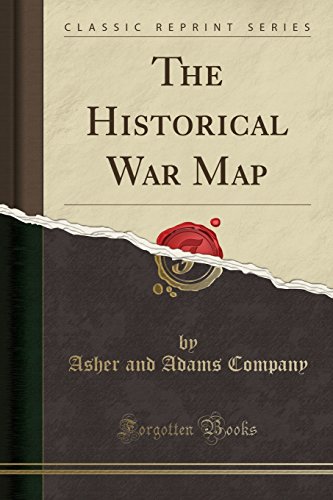 Stock image for The Historical War Map (Classic Reprint) for sale by PBShop.store US