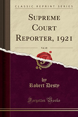 9781527868120: Supreme Court Reporter, 1921, Vol. 40 (Classic Reprint)
