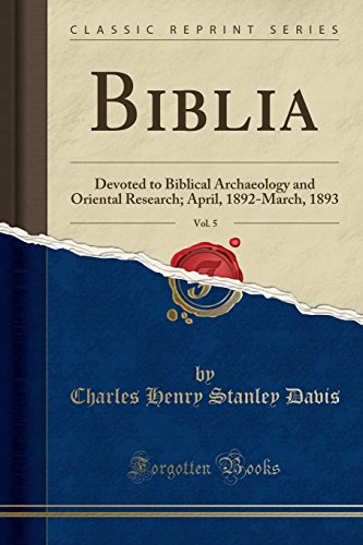 9781527896086: Biblia, Vol. 5: Devoted to Biblical Archaeology and Oriental Research; April, 1892-March, 1893 (Classic Reprint)