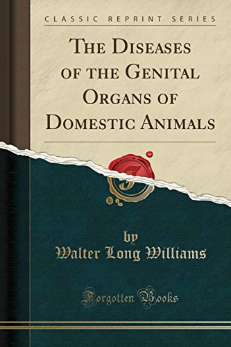 9781527899254: The Diseases of the Genital Organs of Domestic Animals (Classic Reprint)