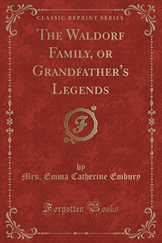 Stock image for The Waldorf Family, or Grandfather's Legends (Classic Reprint) for sale by PBShop.store US